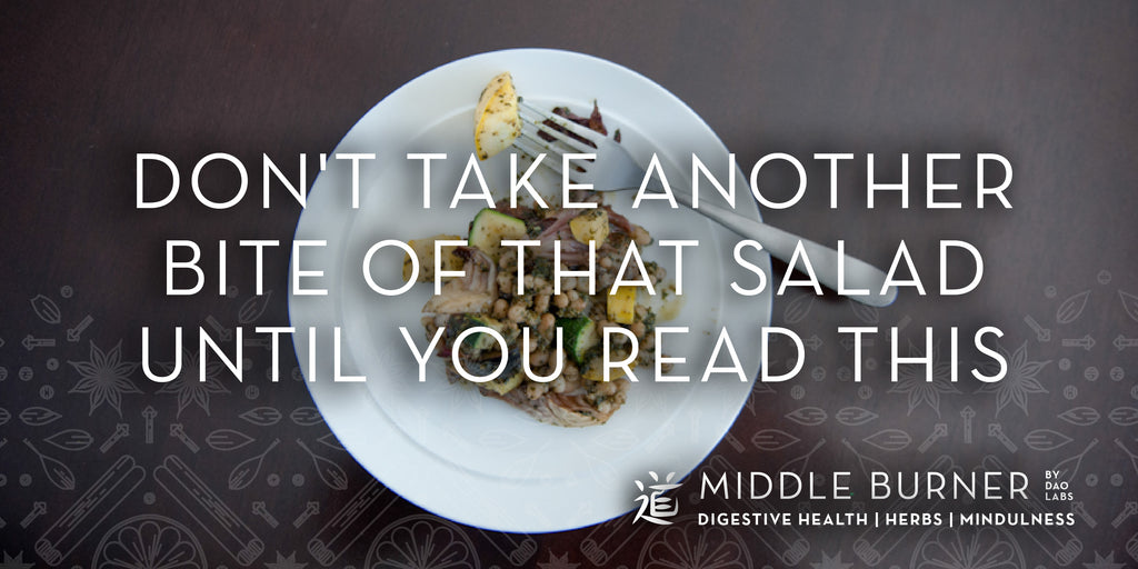 Is Your Salad Sabotaging Your Diet?  Chinese Medicine Has the Answer.